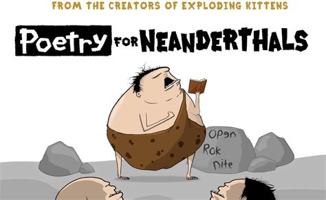 U MUST SPEAK IN SINGLE SYLLABLES OR GET HIT WITH STICK. . Poetry for neanderthals game online